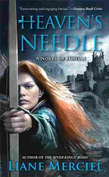 Heaven's Needle by Liane Merciel
